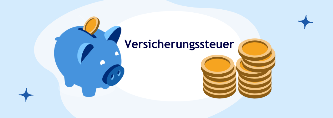 Sparschwein und Geldmünzen mit Aufschrift Versicherungssteuer