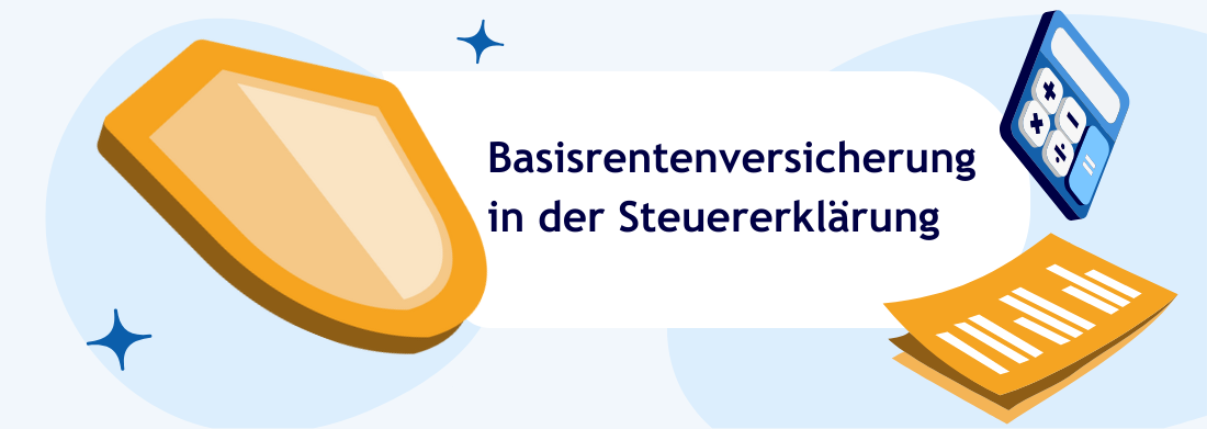 Gelbes Schild, Taschenrechner und Steuererklärung für die Basisrentenversicherung