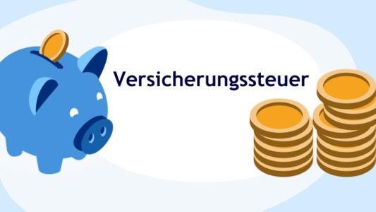 Sparschwein und Geldmünzen mit Aufschrift Versicherungssteuer