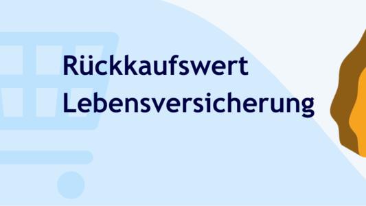 Einkaufswagen, gelbes Schild und Aufschrift "Rückkaufswert Lebensversicherung"